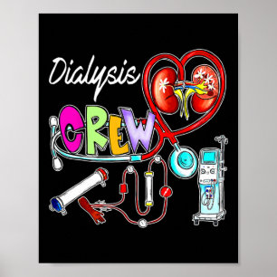 Dialysis Crew Stethoscope Heart Kidney Nephrology  Poster
