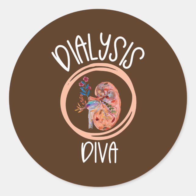 Dialysis Diva Kidney Nurse Dialysis Technician Classic Round Sticker (Front)