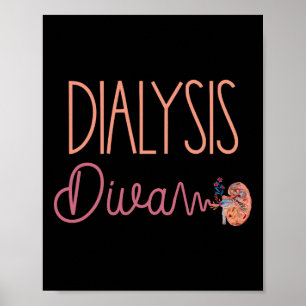 Dialysis Diva Technician Nurse Patient Cute Kidney Poster