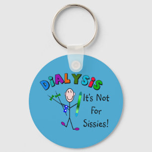 Dialysis "It's Not For Sissies" Keychain blue