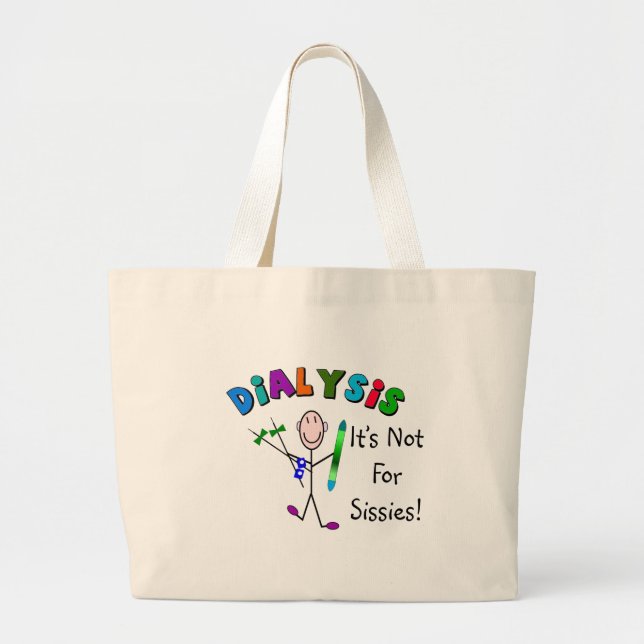 Dialysis "It's Not For Sissies" Large Tote Bag (Front)