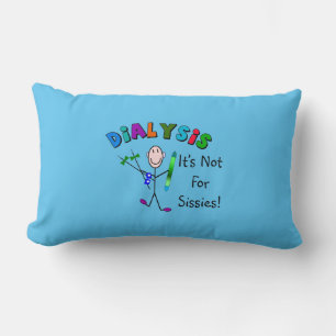 Dialysis "It's Not For Sissies" T-Shirt Lumbar Cushion