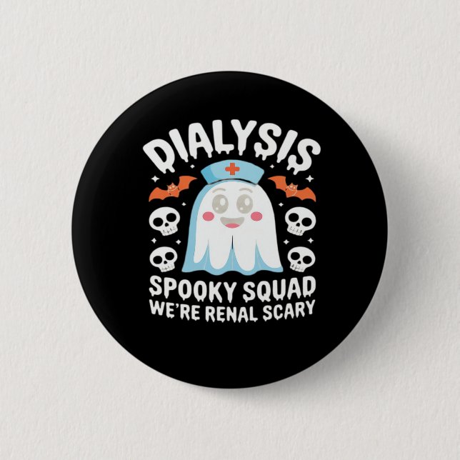 Dialysis Nephrology Nurse Cute Halloween Spooky Es 6 Cm Round Badge (Front)