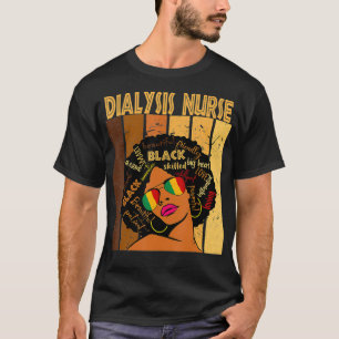 Dialysis Nurse Afro African American Black History T-Shirt