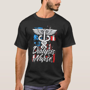 Dialysis Nurse American Nephrology Nurse 4th Of Ju T-Shirt