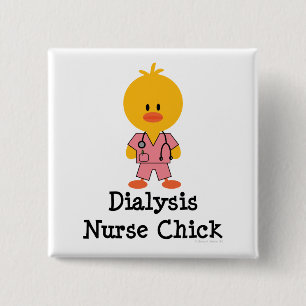Dialysis Nurse Chick Button