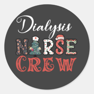 dialysis nurse crew christmas shirt classic round sticker