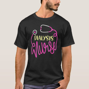 Dialysis Nurse Funny Nephrologys Nursing Departmen T-Shirt