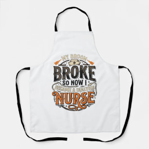 Dialysis Nurse Halloween Broom Broke Vintage Desig Apron