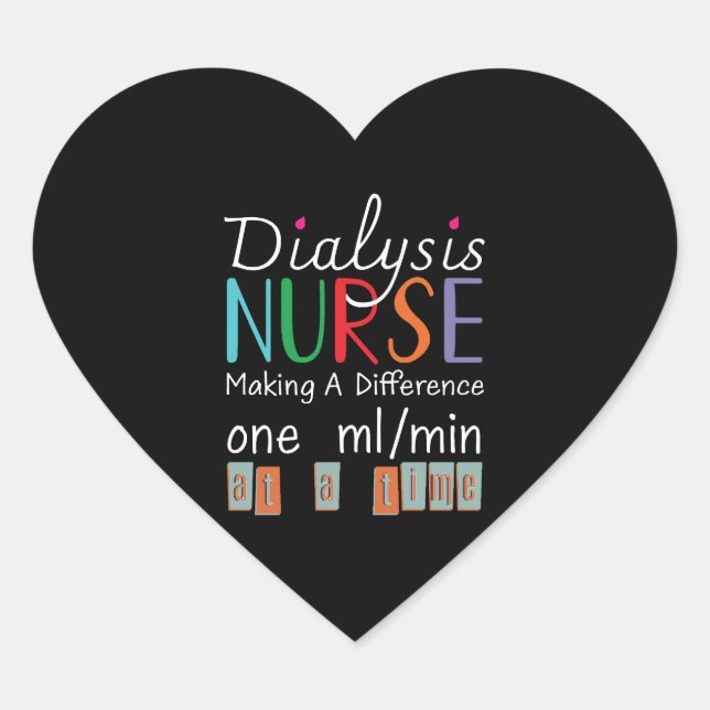 Dialysis Nurse - Making A Difference Heart Sticker (Front)