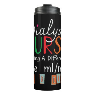 Dialysis Nurse - Making A Difference Thermal Tumbler