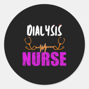 Dialysis Nurse Nephrology Kidney Disease Nursing 2 Classic Round Sticker