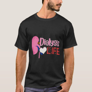 Dialysis Nurse Nephrology Kidney Disease Nursing 2 T-Shirt