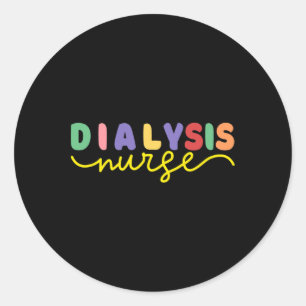 Dialysis Nurse Nephrology Kidney Disease Nursing 3 Classic Round Sticker