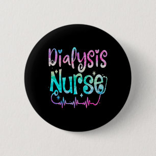 Dialysis Nurse Nephrology Kidney Disease Nursing 4 6 Cm Round Badge