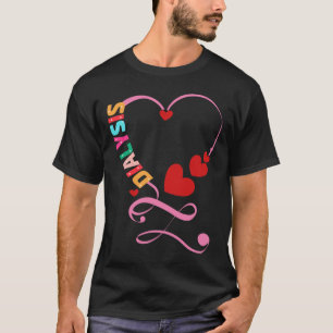 Dialysis Nurse Nephrology Kidney Disease Nursing 6 T-Shirt