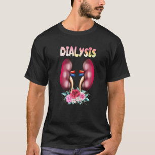 Dialysis Nurse Nephrology Kidney Disease Nursing T-Shirt