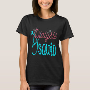 Dialysis Nurse Nephrology Kidney Disease Squad T-Shirt