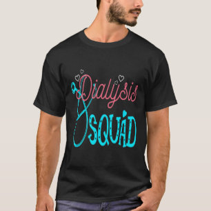 Dialysis Nurse Nephrology Kidney Disease Squad T-Shirt