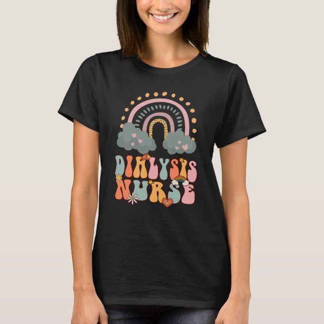 Dialysis Nurse Nephrology Nursing Groovy Retro Rai T-Shirt (Front)