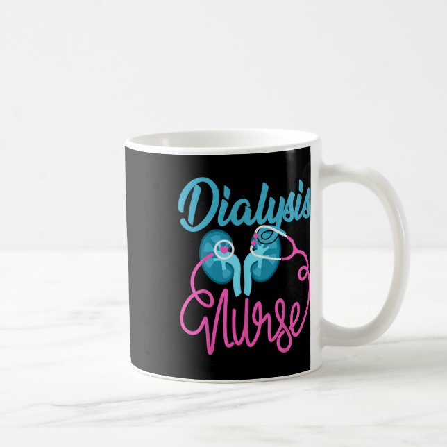 Dialysis Nurse Nephrology Nursing Team Dialysis Te Coffee Mug (Right)