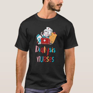 Dialysis Nurse Nephrology Tech T-Shirt