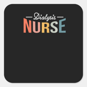 Dialysis Nurse Nursing Premium_1 Square Sticker
