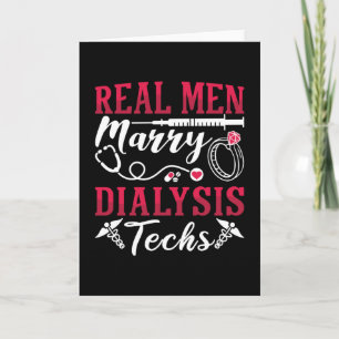 Dialysis Nurse Real Men Marry Dialysis Tech Card