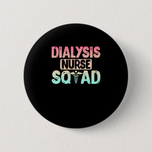 Dialysis Nurse Squad Cute Dialysis Nursing Kidney 6 Cm Round Badge