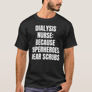 Dialysis Nurse T-Shirt