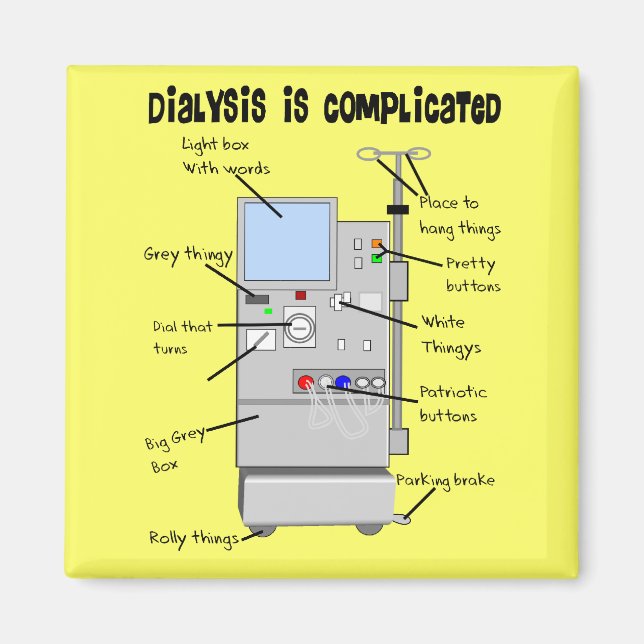 Dialysis Nurse/Tech Funny Gifts Magnet (Front)