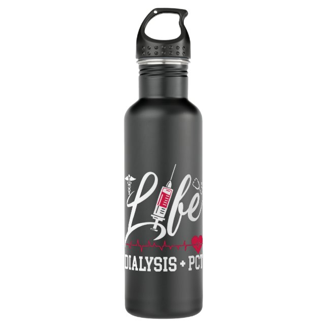 Dialysis Nurse Tech Life Dialysis + PCT Technician 710 Ml Water Bottle (Front)