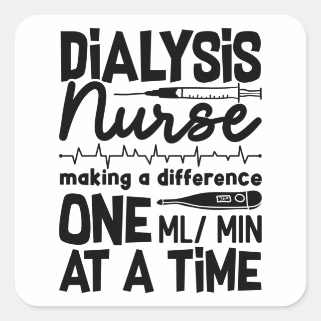 Dialysis Nurse Technician Dialysis Tech Nephrology Square Sticker (Front)