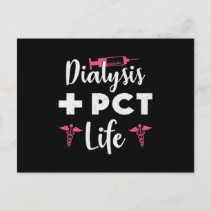 Dialysis + PCT Life Dialysis Technician Nephrology Postcard