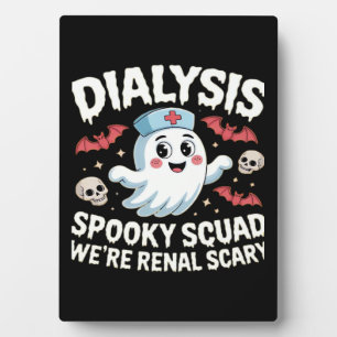 Dialysis Spooky Squad Renal Halloween Nephrology N Plaque