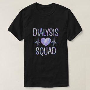 Dialysis Squad - Funny Nephrology Hemodialysis T-Shirt
