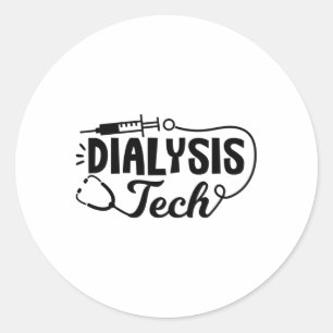Dialysis Tech Dialysis Nurse Nephrology Technician Classic Round Sticker