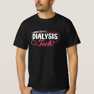 Dialysis Tech Dialysis Nurse Technician Nephrology T-Shirt