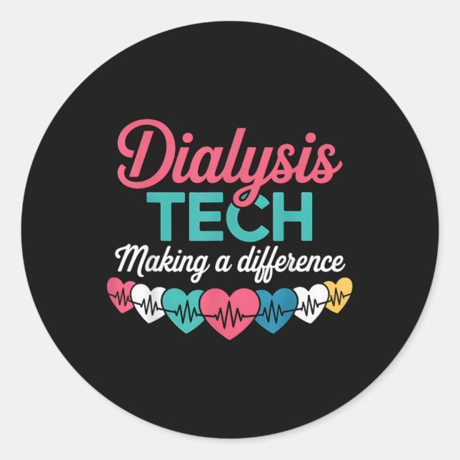 Dialysis Tech Making A Difference Technician Heart Classic Round Sticker (Front)