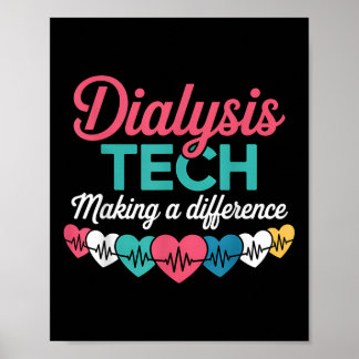 Dialysis Tech Making A Difference Technician Heart Poster