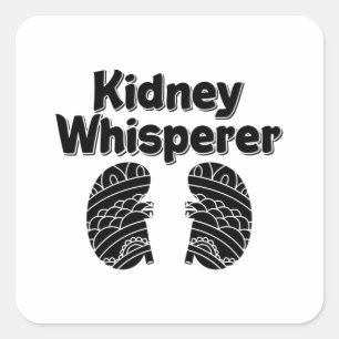 Dialysis Tech Nurse Kidney Whisperer Nephrology Square Sticker