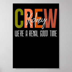 Dialysis Tech Pun Kidney Crew Nurses We're A Renal Poster