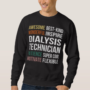 Dialysis Technician Appreciation Sweatshirt