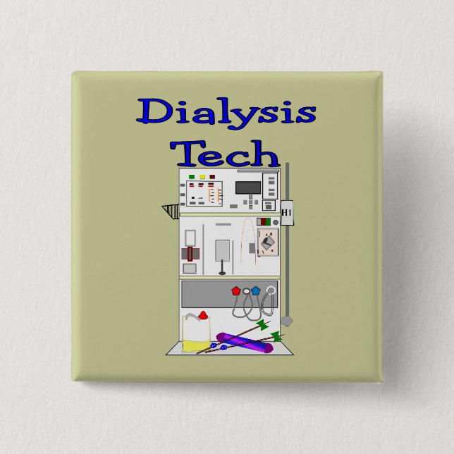 Dialysis Technician--Fresenius Machine Design 15 Cm Square Badge (Front)