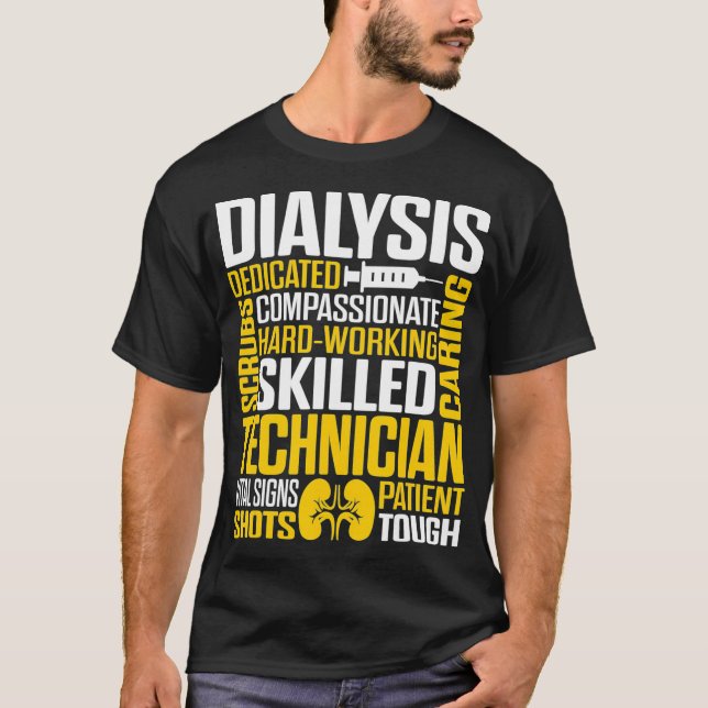 Dialysis Technician Hardworking Nephrology Tech T-Shirt (Front)
