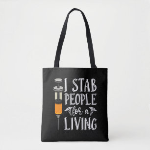 Dialysis Technician I Stab People Nephrolog Tote Bag