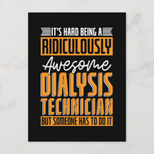 Dialysis Technician Its Hard Being Dialysis Nurse Holiday Postcard