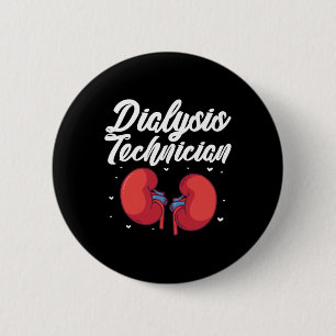 Dialysis Technician Kidney Nephrology Tech Hemodia 6 Cm Round Badge