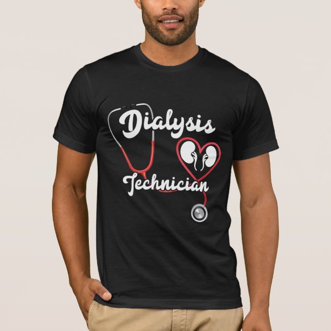 Dialysis Technician Kidney Nephrology Tech Nurse T-Shirt (Front)