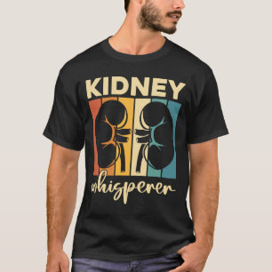 Dialysis Technician Kidney Whisperer Dialysis Tech T-Shirt